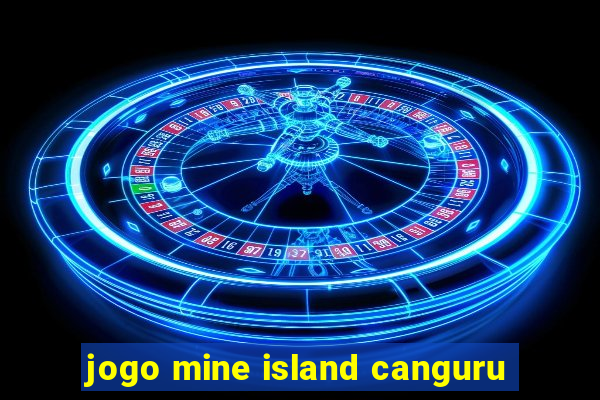 jogo mine island canguru